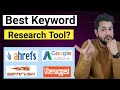 Best tool for keyword research : SemRush vs Ahref vs UberSuggest vs GKP