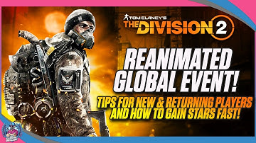 THE DIVISION 2 | REANIMATED GLOBAL EVENT | TIPS AND TRICKS FOR FARMING XP | GAIN STARS FAST!