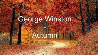 George Winston Autumn Full Album Peaceful Music Relaxing Fall Piano Music