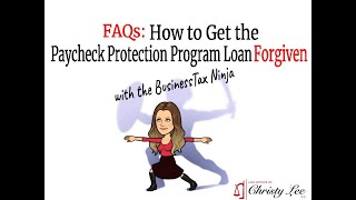 FAQs: How to Get the Paycheck Protection Program Loan Forgiven