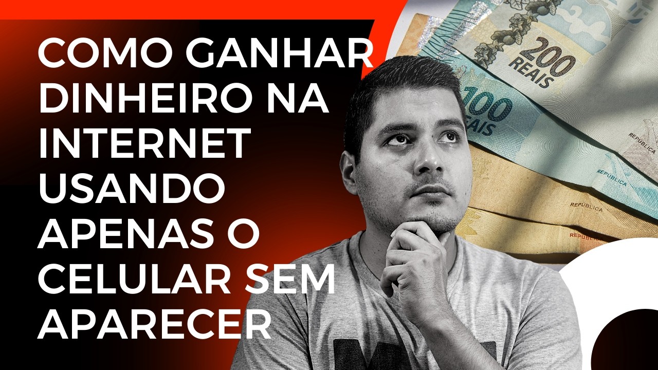 Como Ganhar Dinheiro na Internet Usando Apenas o Celular Sem Aparecer