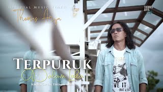 Thomas Arya - Terpuruk Dalam Luka ( Official Music Video )
