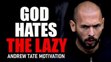 GOD HATES THE LAZY - Motivational Speech by Andrew Tate | Andrew Tate Motivation