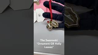 The Swarovski “Ornament GB Holly Leaves” 5656277 #swarovski #swarovskicrystals #christmas
