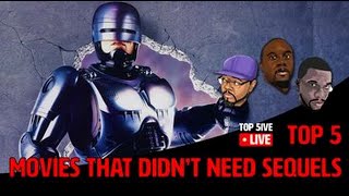 Top 5ive Live Ep.27- Movies That Didn't Need Sequels