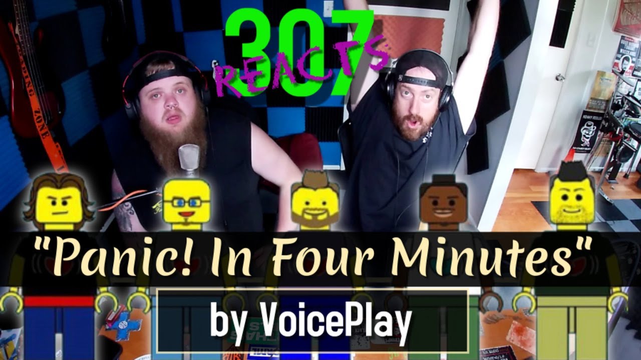 Panic! In Four Minutes (Part 1&2) -- VoicePlay -- SUCH ACAPELLA!! -- 307 Reacts -- Episode 169