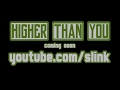 HIGHER THAN YOU! PROMO 4