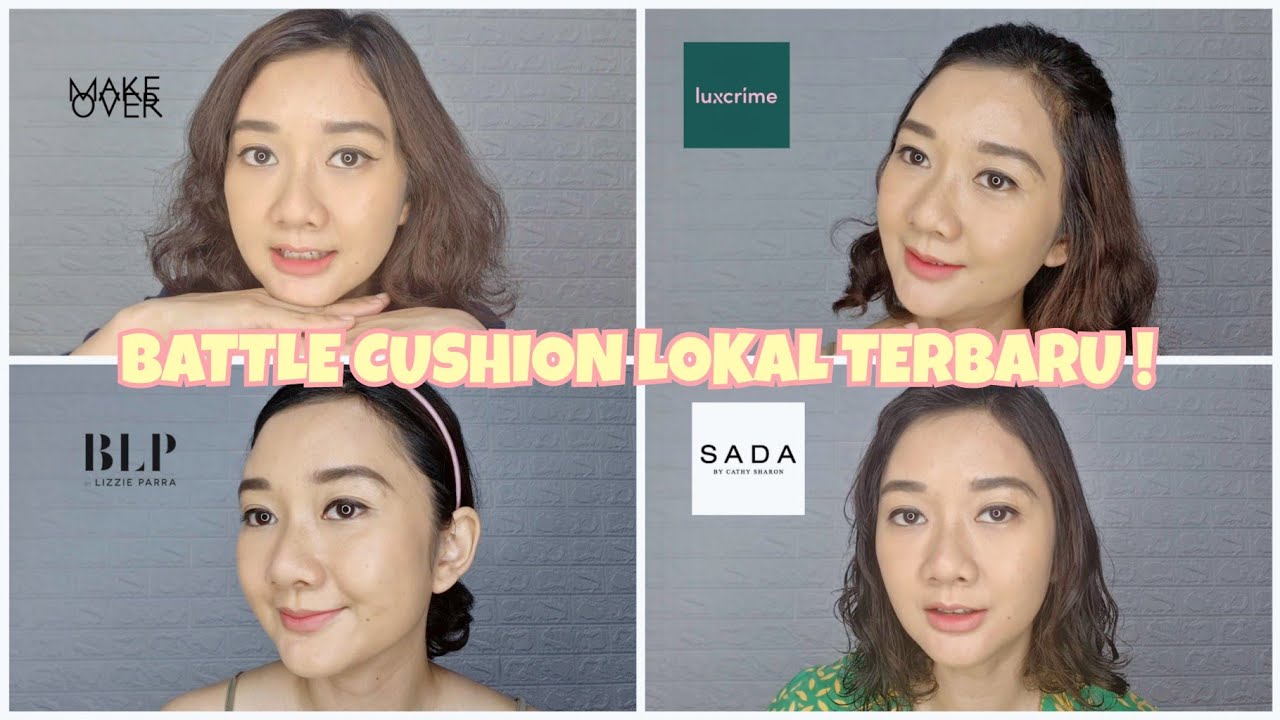 BATTLE 4 CUSHION LOKAL BARU UNTUK PEMAKAIAN SEHARI-HARI!