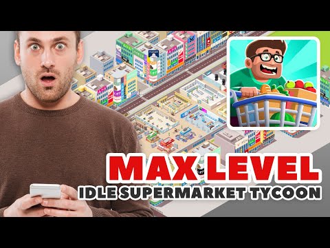 Idle Supermarket Tycoon! MAXLEVEL! NOOB! PRO! HACKER! GAMEPLAY!