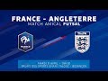 FUTSAL, Amical : France - Angleterre (1-0), le replay I FFF 2018-2019