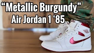 Air Jordan 1 High 85 “Metallic Burgundy” Review & On Feet