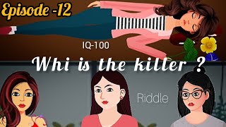 Detective riddles.....(Episode -12)....(IQ -100) ..can you solve this...