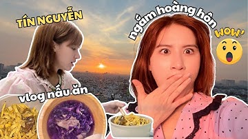 Vlog Tín Nguyễn | Sáng quay social, chiều ngắm hoàng hôn, nấu ăn cực chill | A day in my life