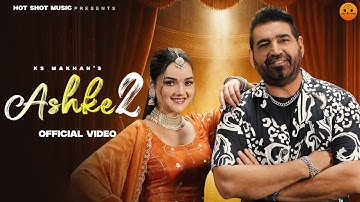 Ashke 2 (Official Video) KS Makhan | Jassi X | Latest Punjabi songs 2025 | Latest Bhangra song 2025