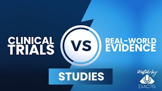 Clinical trials vs real world evidence studies