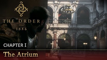 The Order: 1886 - Walkthrough - Chapter I - The Atrium [4/9]