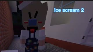 Minecraft ice scream 2