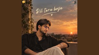 Dil Tera Hoya
