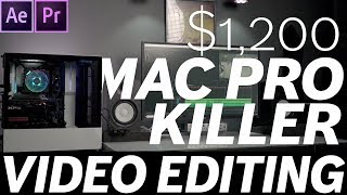 $1,200 Mac Pro Killer for Video Editing | Complete Build 2020