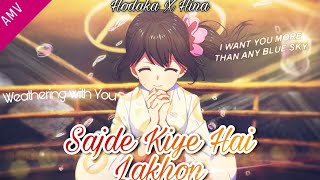 Sajde Kiye Hai Lakhon - Weathering With You Hindi Amv Hindi Lofi