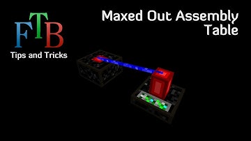 B091 Feed The Beast Tips and Tricks E24 - Maxed Out Assembly Tables