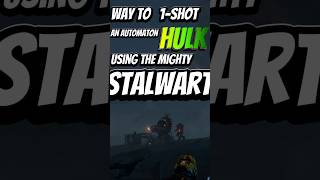 How to 1-Shot Hulk 🤖 with Stalwart