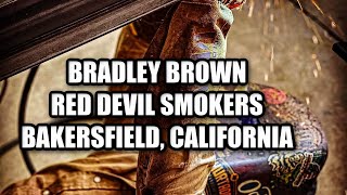 Red Devil Smokers  Bradley Brown