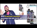 Is This the Fastest Way to Cycle Dry Rock for Reef Tanks? Brightwell Dry Rock Bacteria Starter Kit