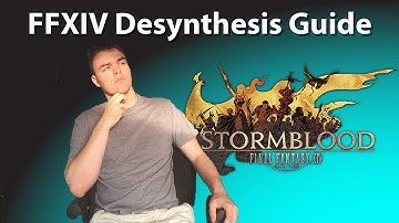 FFXIV Desynthesis Intro and Guide [Stormblood]