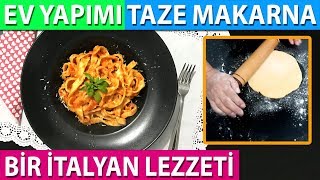 BİR İTALYAN LEZZETİ | EV YAPIMI TAZE MAKARNA NASIL YAPILIR