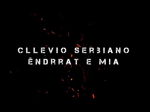 Cllevio Serbiano — Endrrat e Mia ( Lyrics Video )