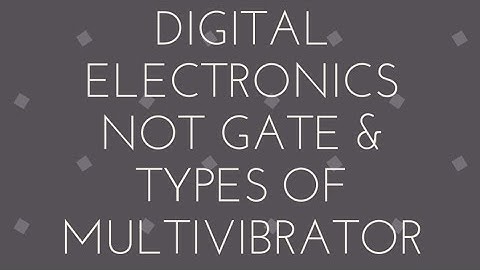Digital Electronics for GATE Lec 01 (Introduction of Multivibrators)