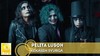 Pelita Lusoh - Kekaseh Syurga