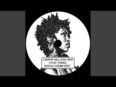 Lauryn Hill - Doo Wop (That Thing) [Rocco Stamp Edit]