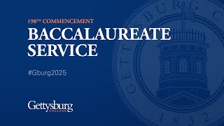 Gettysburg College 2025 Baccalaureate Service
