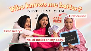 *HILARIOUS* Who Knows Me Better- Sister V/S Mom😂 Winner gets Cash Prize 🤑💸