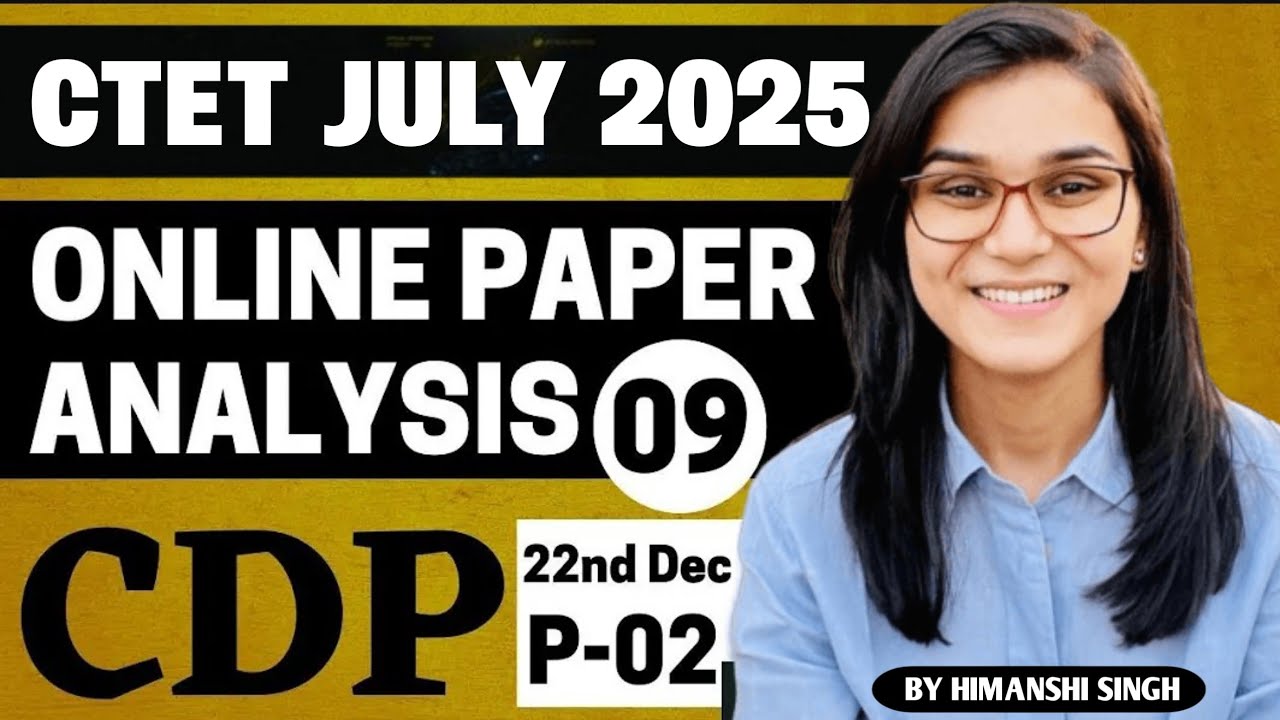 TARGET CTET JULY 2025। CDP ONLINE PAPER ANALYSIS CLASS-09। BY HIMANSHI ...