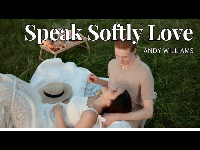 Lagu Nostalgia Barat : SPEAK SOFTLY LOVE  || ANDY WILLIAMS || NUIIZ with lyrics class=