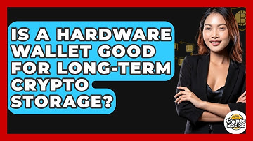 Is A Hardware Wallet Good For Long-term Crypto Storage? - CryptoBasics360.com