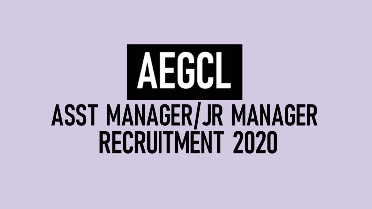 AEGCL Asst Manager Recruitment 2020 | Assam AEGCL Jr Manager Recruitment 2020 | Exam Pattern