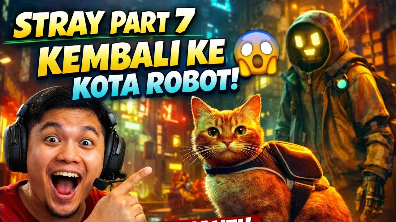 Stray Part 7 – Kembali ke Kota Robot! Misteri Baru Menanti 😱🤖 | Gameplay Indonesia