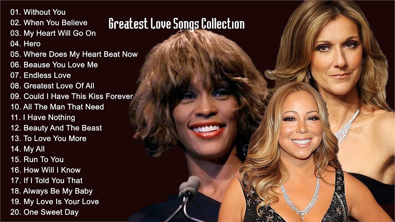 Whitney Houston  Celine Dion  Mariah Carey Best Songs Best Of The World Divas