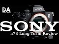 Sony a73 (a7iii):  Dustin's Long Term Review | 4K