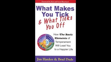 What Makes You Tick & What Ticks You Off