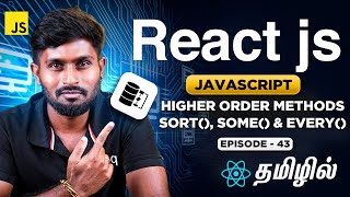 React Js Series for Beginners தமிழில் 43 : Higher Order Methods - sort(), some() & every() in Js