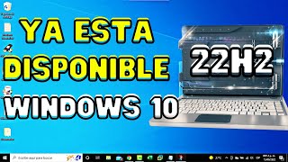 ⬇Como ACTUALIZAR Windows 10 a su ULTIMA Version 22H2