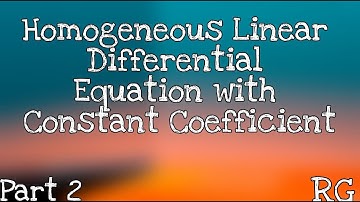 Homogeneous Linear Differential Equation with Constant Coefficient | Part 2 | RG