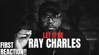 Ray Charles - Let it be | First Reaction!!