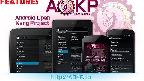 Android Open Kang Project (AOKP) MARSHMALLOW MM CUSTOM ROM 6.0.1 FEATURES !