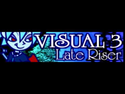VISUAL 3 「Late Riser」